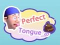 ลิ้นที่สมบูรณ์แบบ  เกมออนไลน์