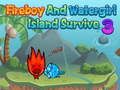 Fireboy Watergirl Island Survival 3 เกมออนไลน์