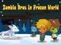 Zombie Bros ใน World Frozen เกมออนไลน์