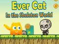 EverCat ในโลกโครงกระดูก  เกมออนไลน์