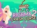 Rigbmx 2 Crash Curse เกมออนไลน์