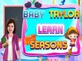 Baby Taylor Learn Seasons เกมออนไลน์