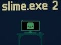 สไลม์. exe 2  เกมออนไลน์