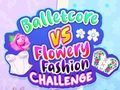 Balletcore vs Flowery Fashion Challenge เกมออนไลน์