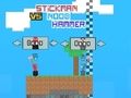 สติกแมน vs นูบ แฮมเมอร์  เกมออนไลน์