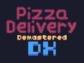 บริการจัดส่งพิซซ่า Demastered Deluxe  เกมออนไลน์