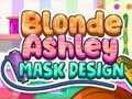 การออกแบบหน้ากาก Ashley สีบลอนด์  เกมออนไลน์