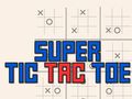 ซุปเปอร์ Tic Tac Toe  เกมออนไลน์