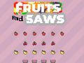 ผลไม้และเลื่อย  เกมออนไลน์