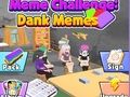 Meme Challenge: Dank มีม  เกมออนไลน์