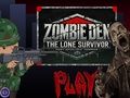 Zombie Den: ผู้รอดชีวิตคนเดียว  เกมออนไลน์