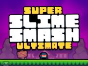 Super Slime Smash Ultimate  เกมออนไลน์