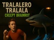 Tralalero tralala brainrot น่าขนลุก เกมออนไลน์