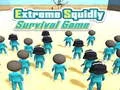 Extreme Squidly Survival Game เกมออนไลน์