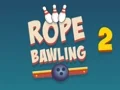 Rope Bawling 2 เกมออนไลน์
