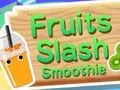 Fruits Slash Smoothie เกมออนไลน์