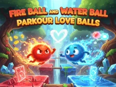 Fire Ball and Water Ball: Parkour Love Balls เกมออนไลน์