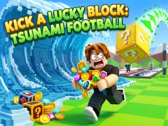Kick a Lucky Block: Tsunami Football เกมออนไลน์