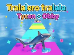 Tralalero tralala Tycoon + Obby เกมออนไลน์