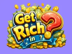 Get rich in? เกมออนไลน์
