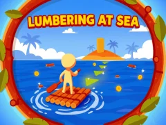 Lumbering At Sea เกมออนไลน์