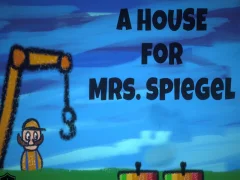 A House for Mrs. Spiegel เกมออนไลน์