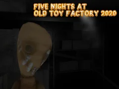 Five Nights at Old Toy Factory 2020 เกมออนไลน์