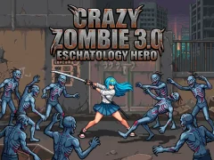 Crazy Zombie 3.0 Eschatology Hero เกมออนไลน์