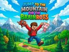 Jump to the Mountain for the Brainrots เกมออนไลน์