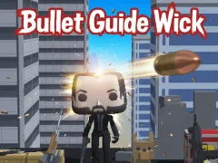 Bullet Guide Wick เกมออนไลน์