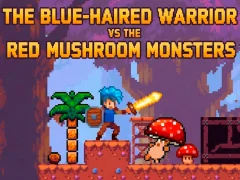 The Blue-Haired Warrior vs the Red Mushroom Monsters เกมออนไลน์