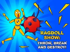 Ragdoll Show: Throw, Break and Destroy! เกมออนไลน์