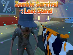 Zombie Survival : Last Stand เกมออนไลน์