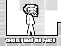 TrollHead to Face เกมออนไลน์
