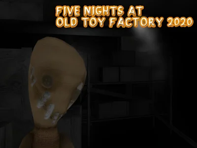 Five Nights at Old Toy Factory 2020 เกมออนไลน์