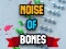 Noise Of Bones เกมออนไลน์