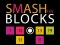 Smash the Blocks เกมออนไลน์