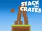 Stack The Crates เกมออนไลน์