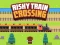 Risky Train Crossing เกมออนไลน์