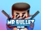 Mr bullet 2 online เกมออนไลน์