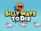 Silly Ways To Die เกมออนไลน์