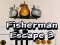 Fisherman Escape 3 เกมออนไลน์