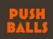 Push balls เกมออนไลน์