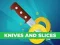 Knives and Slices เกมออนไลน์