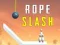 Rope Slash เกมออนไลน์