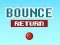 Bounce Return เกมออนไลน์