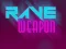 Rave Weapon เกมออนไลน์