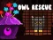 Owl Rescue เกมออนไลน์
