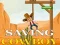Saving cowboy เกมออนไลน์