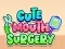 Cute Mouth Surgery เกมออนไลน์